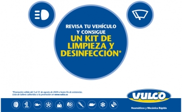 Vulco te regala un kit desinfectante por revisar tu vehículo